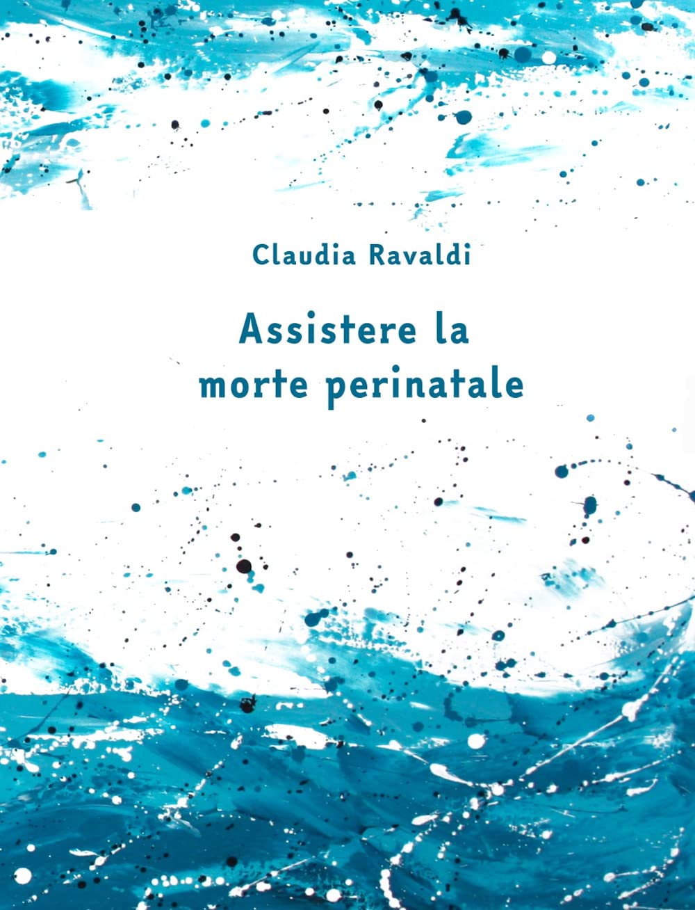 Copertina di Assistere la morte perinatale